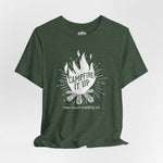 CAMPFIRE IT UP Unisex T-shirt