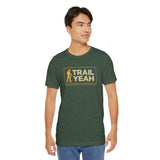 TRAIL YEAH Unisex T-shirt