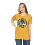 SASQUATCH I BELIEVE Unisex T-shirt