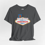 Fabulous Ross Vegas Unisex T-shirt