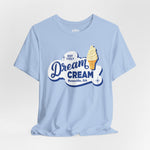 Dream Cream Unisex T-shirt