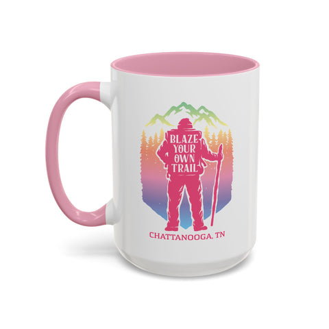 Ceramic Mug - BLAZE YOUR OWN TRAIL PINK (11 or 15oz)