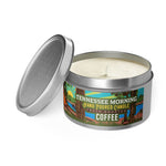 Hand Poured Tin Candle - TENNESSEE MORNING COFFEE