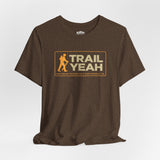 TRAIL YEAH Unisex T-shirt